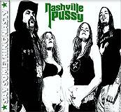 Nashville Pussy : Say Something Nasty